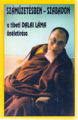 Szmzetsben - szabadon. A tibeti dalai lma nletrsa
