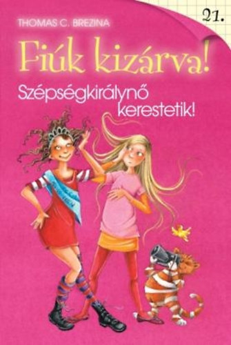 Szpsgkirlyn kerestetik - Fik kizrva! 21.