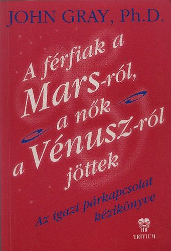 John Gray - A frfiak a Marsrl, a nk a Vnuszrl jttek