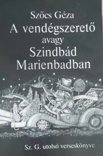 A vendgszeret avagy Szindbd Marienbadban