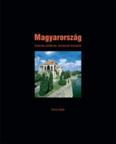 Magyarorszg-Kulturlis rtkeink, termszeti kincseink