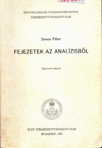 Fejezetek az analzisbl (egyetemi jegyzet)