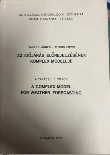 titkos ervin Takcs gnes - Az idjrs elrejelzsnek komplex modellje  - Az orszgos meteorolgiai szolglat kisebb kiadvnyai 45. szm