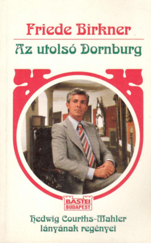 Friede Birkner - Az utols Dornburg