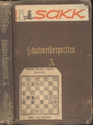 Das Buch der Schachmeisterpartien, Sammlung lehrreicher, in den letzten Meisterturnieren gespielter Schachpartien