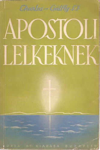 Pierre Charles S. J. - Apostoli lelkeknek