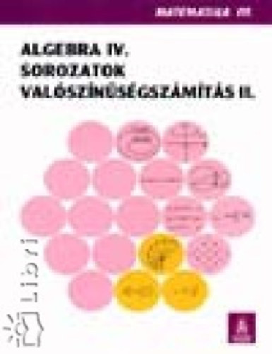 Algebra IV., Sorozatok, Valsznsgszmts II. 9-11 o.