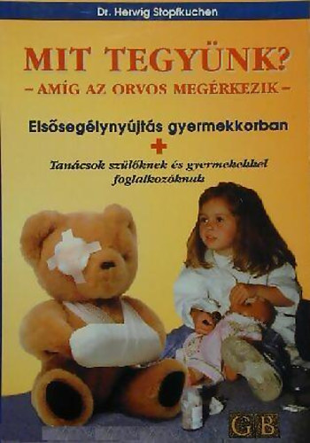 Herwig Stopfkuchen - Mit tegynk?- Amg az orvos megrkezik -Elsseglymjts gyermekkorban