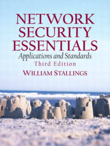 Hlzati biztonsgi alapismeretek: Alkalmazsok s szabvnyok- (Network Security Essentials Applications and Standards)