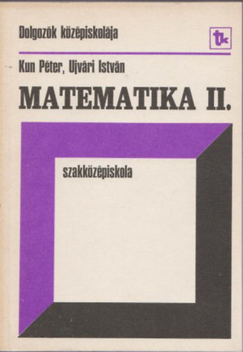 Matematika II. szakk�z�piskola