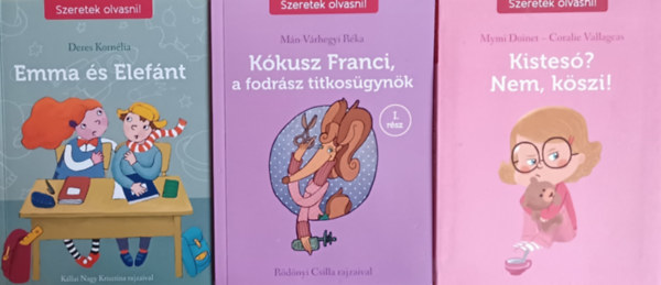 Szeretek olvasni sorozat: Kistes? Nem, kszi! + Emma s Elefnt + Kkusz Franci, a fodrsz titkosgynk (3 m)