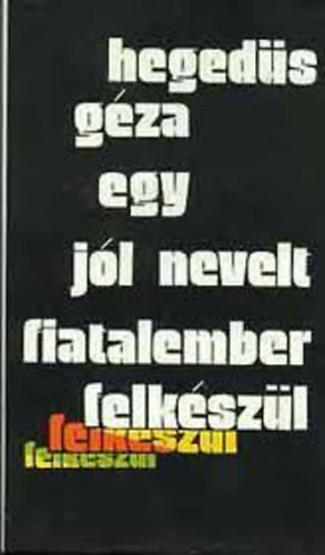 Egy jl nevelt fiatalember felkszl