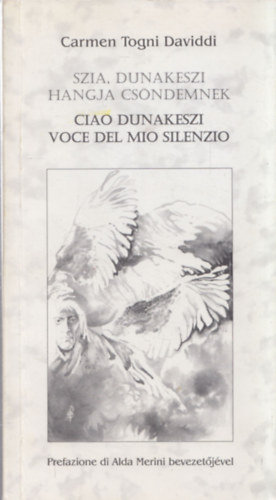 Szia, Dunakeszi hangja csndemnek - Ciao Dunakeszi voce del mio silenzio