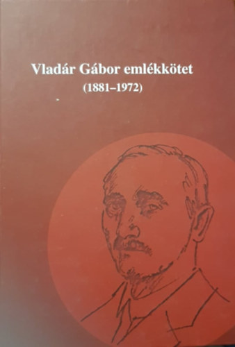 Vladr Gbor emlkktet (1881-1972)