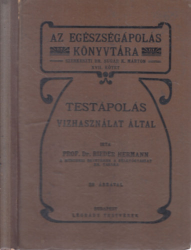 Testpols vzhasznlat ltal (Az egszsgpols knyvtra XVII.)