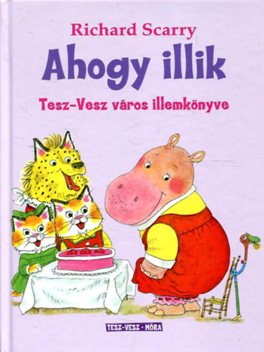 Ahogy illik - Tesz-Vesz vros illemknyve