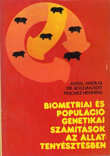 Biometriai s populcigenetikai szmtsok az llattenysztsbenn