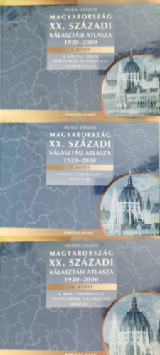 Magyarorsz�g XX. sz�zadi v�laszt�si atlasza 1920-2000 I-III. + CD-ROM