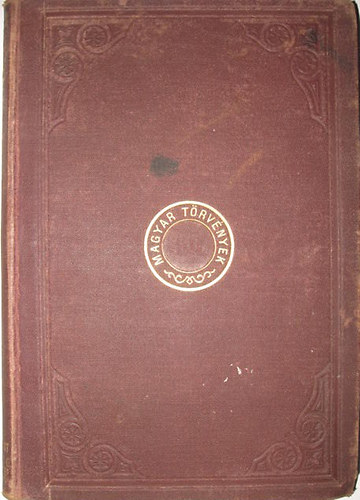 Az 1852 nov. 29-n kelt sisgi nyiltparancs. 1853. martius 2-n kelt Urbri nyiltparancs. 1855. deczember 15-n kiadott telekknyvi rendelet