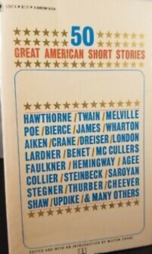 Mark Twain, Herman Melville, Edgar Allan Poe, Ernest Hemingway, William Faulkner, John Steinbeck, John Updike Nataniel Hawthorne - 50 Great American Short Stories