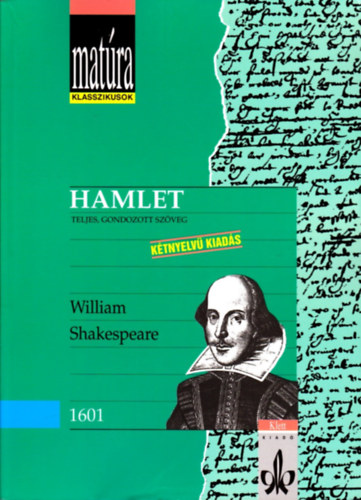 Hamlet, dn kirlyfi (teljes, gondozott szveg, ktnyelv kiads)- Matra klasszikusok