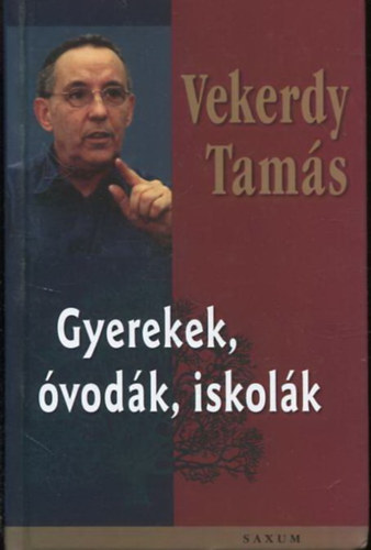 Vekerdy Tams - Gyerekek, vodk, iskolk