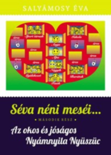 Séva néni meséi II. - Az okos és jóságos Nyámnyila Nyüszüc