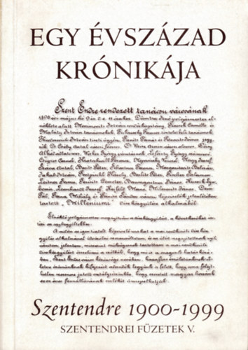 Egy vszzad krnikja - Szentendre 1900-1999 Szentendrei fzetek