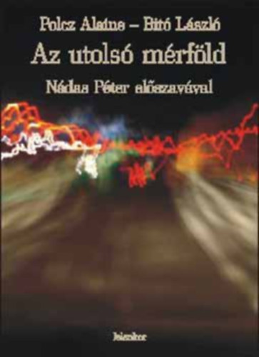 Az utols mrfld - Ndas Pter elszavval- dediklt