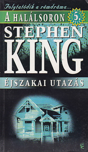 Stephen King - A hallsoron 5.: jszakai utazs