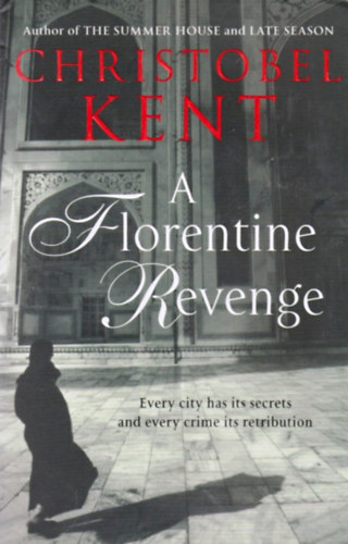 Christobel Kent - A Florentine Revenge