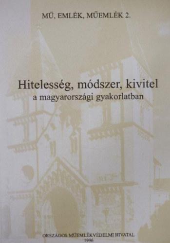 Hitelessg, mdszer, kivitel a magyarorszgi gyakorlatban - M, emlk, memlk 2.