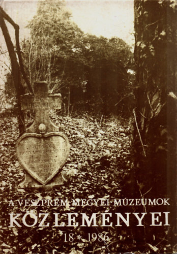 A Veszprm Megyei Mzeumok Kzlemnyei 18. (1986)