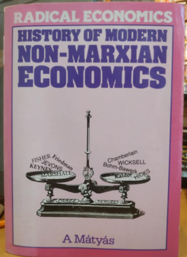 Radical Economics: History of Modern Non-Marxian Economics (Radiklis kzgazdasgtan: A modern nem-marxi kzgazdasgtan trtnete)