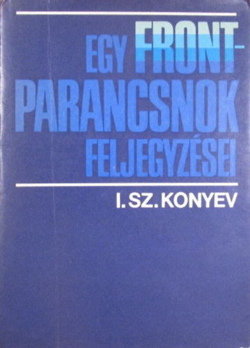 Egy frontparancsnok feljegyz�sei 1943-1944