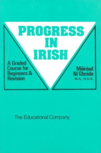 Progress in Irish: A Graded Course for Beginners and Revision