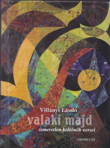 Valaki majd. Ismeretlen kltnk versei.