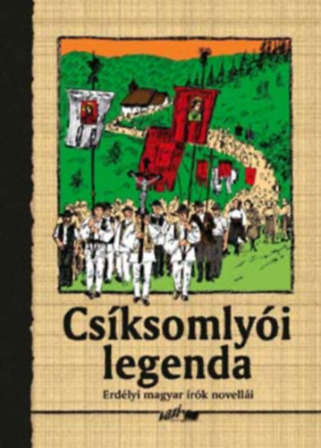 Csksomlyi legenda - Erdlyi magyar rk novelli