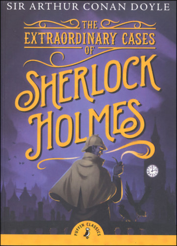 Sir Arthur Conan Doyle - The Extraordinary Cases of Sherlock Holmes