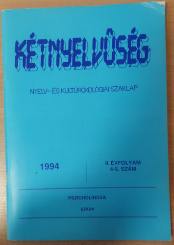 Ktnyelvsg - Nyelv- s kultrkolgiai szaklap II. vfolyam 4-5. szm (1994)