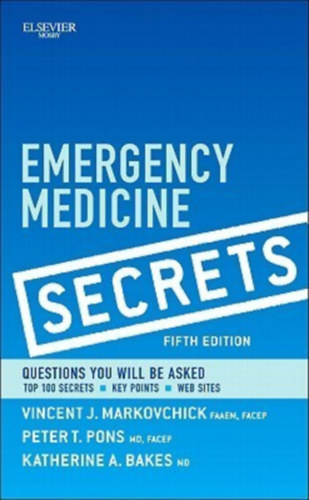Emergency Medicine Secrets (Questions You Will Be Asked)