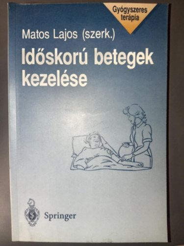Idskor betegek kezelse - Az idskor ltalnos jellemzi, s az egyes szervrendszereket rint krkpek kezelsi lehetsgei