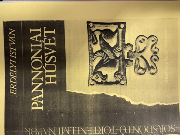 Erdélyi István - Pannóniai húsvét (hasonmás kiadás)