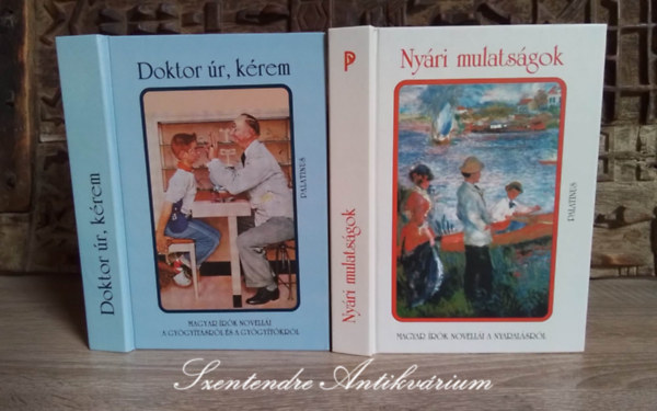 Doktor r, krem - Magyar rk novelli a gygytsrl s a gygytkrl + Nyri mulatsgok - Magyar rk novelli a nyaralsrl (2ktet)