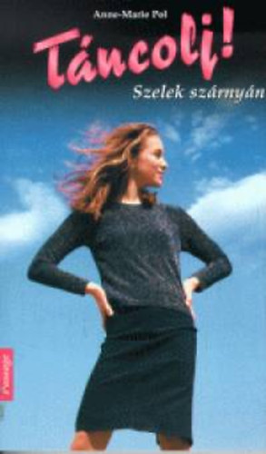 Szelek szrnyn - Tncolj 9.