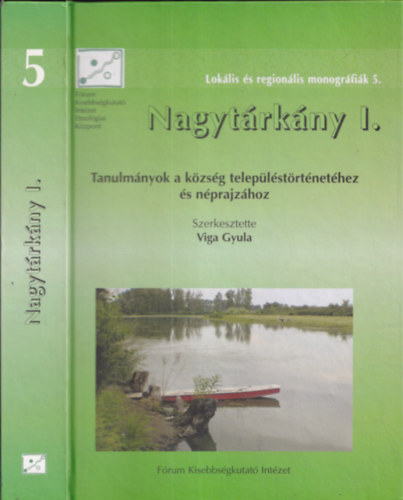 Nagytrkny I. - Tanulmnyok a kzsg teleplstrtnethez s nprajzhoz