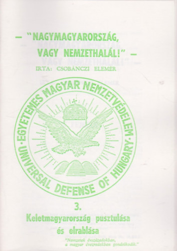 Nagymagyarorszg vagy nemzethall - Keletmagyarorszg pusztulsa s elrablsa