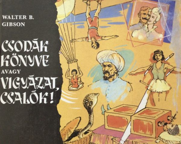Csod�k k�nyve avagy vigy�zat, csal�k!