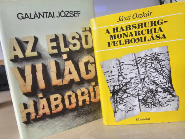 Az els vilghbor + A Habsburg-Monarchia felbomlsa