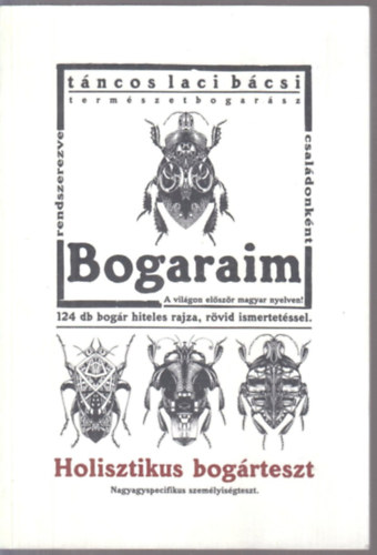 Bogaraim - 124 db bogr hiteles rajza, rvid ismertetssel (Holisztikus bogrteszt)